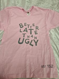 Hovedbilde Tshirt better late than ugly ...
